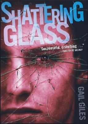 Shattering Glass 0689858000 Book Cover