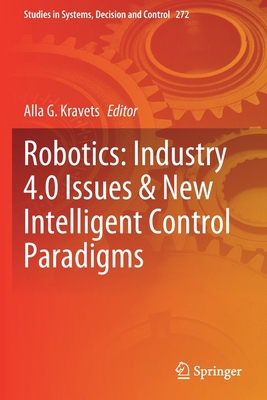 Robotics: Industry 4.0 Issues & New Intelligent... 3030378438 Book Cover