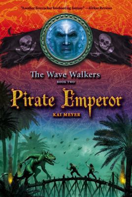 Pirate Emperor (The Wave Walkers) 1416924752 Book Cover