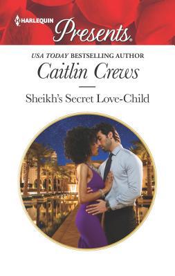 Sheikh's Secret Love-Child 1335419837 Book Cover