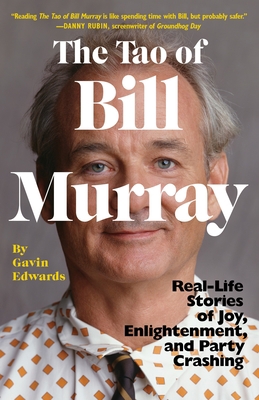 The Tao of Bill Murray: Real-Life Stories of Jo... 0812988086 Book Cover