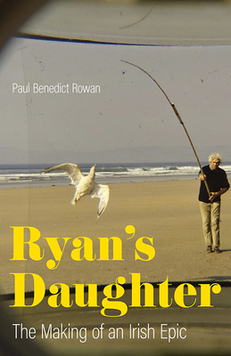 Ryan's Daughter: The Making of an Irish Epic 0813183669 Book Cover