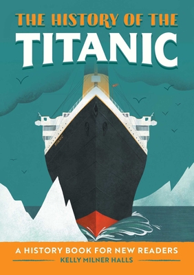 The History of the Titanic: A History Book for ... 1638786143 Book Cover