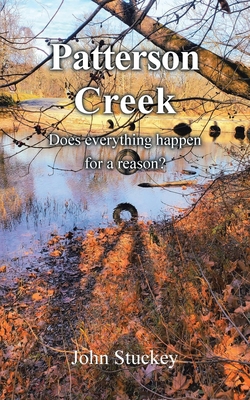 Patterson Creek: Does everything happen for a r... B0GSCF39QH Book Cover