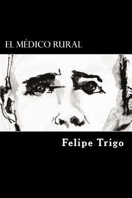 El Medico Rural (Spanish Edition) [Spanish] 1546490035 Book Cover
