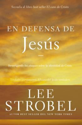 En Defensa de Jesús: Investigando Los Ataques S... [Spanish] 0829767959 Book Cover