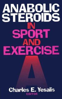 Anabolic Steroids in Sport and Exercise 0873224019 Book Cover