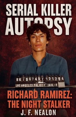 Serial Killer Autopsy: Richard Ramirez B0FZ77FVHY Book Cover