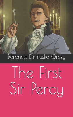 The First Sir Percy B093RP1VVV Book Cover