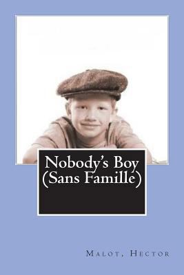 Nobody's Boy (Sans Famille) 1981767193 Book Cover