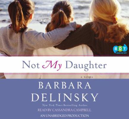 Not My Daughter 0307704726 Book Cover