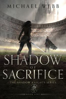 Shadow of Sacrifice (Shadow Knights) 1963722019 Book Cover