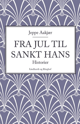 Fra jul til Sankt Hans: Historier [Danish] 8711828676 Book Cover