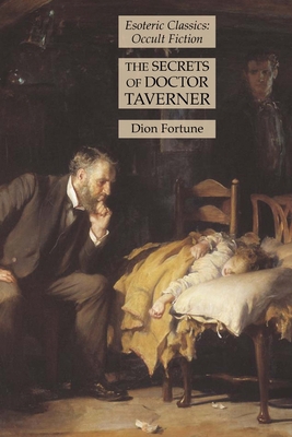 The Secrets of Doctor Taverner: Esoteric Classi... 1631185942 Book Cover
