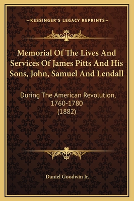 Memorial Of The Lives And Services Of James Pit... 1169222005 Book Cover