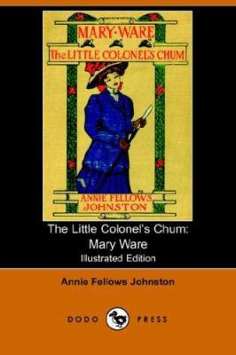 The Little Colonel's Chum: Mary Ware (Illustrat... 1406511250 Book Cover