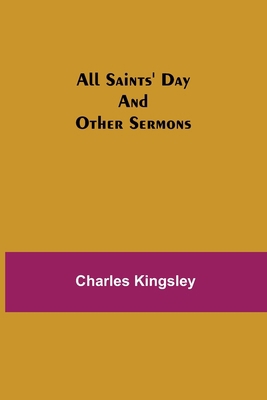 All Saints' Day and Other Sermons 9354948456 Book Cover