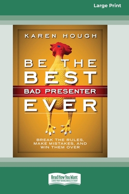 Be the Best Bad Presenter Ever: Break the Rules... [Large Print] 0369380835 Book Cover