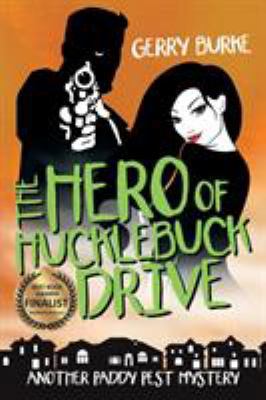 The Hero of Hucklebuck Drive: Death and Depravi... 149176130X Book Cover