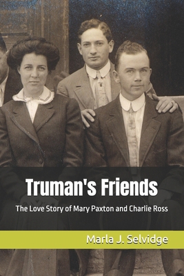 Truman's Friends: The Love Story of Mary Paxton... 0996765875 Book Cover