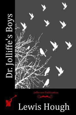 Dr. Jolliffe's Boys 1530964032 Book Cover