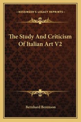 The Study And Criticism Of Italian Art V2 1162925914 Book Cover