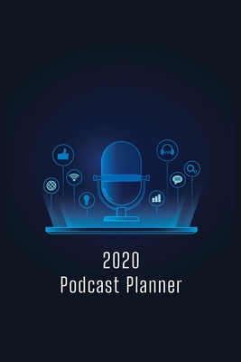 2020 Podcast Planner: Start a podcast business ... 1672899265 Book Cover