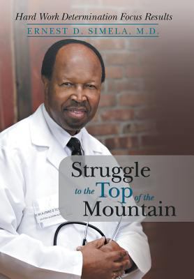 Struggle to the Top of the Mountain 1491859075 Book Cover