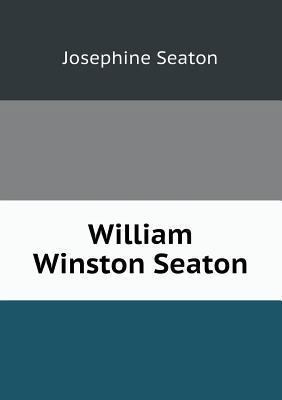 William Winston Seaton 5518575718 Book Cover