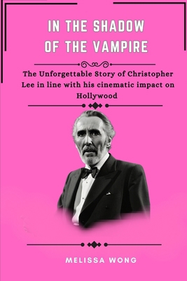 In the Shadow of the Vampire: The unforgettable...            Book Cover