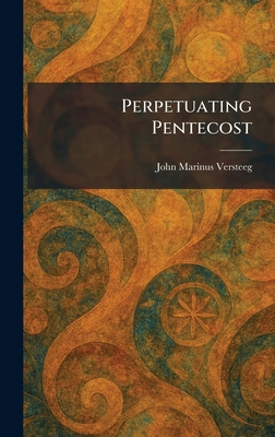 Perpetuating Pentecost 1025898214 Book Cover