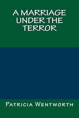 A Marriage Under the Terror 1484165934 Book Cover