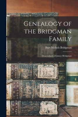 Genealogy of the Bridgman Family: Descendants o... B0BMMB2YSB Book Cover