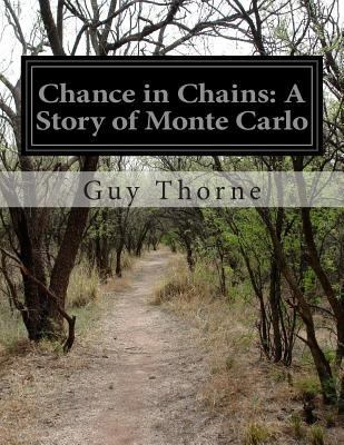 Chance in Chains: A Story of Monte Carlo 1500246301 Book Cover