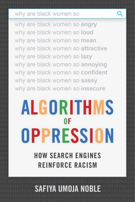 Algorithms of Oppression: How Search Engines Re... 1479837245 Book Cover