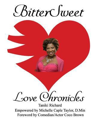 BitterSweet Love Chronicles: The Good, Bad, and... 198565301X Book Cover