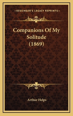 Companions of My Solitude (1869) 116474741X Book Cover