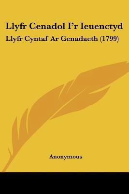 Llyfr Cenadol I'r Ieuenctyd: Llyfr Cyntaf Ar Ge... [Spanish] 1120319390 Book Cover