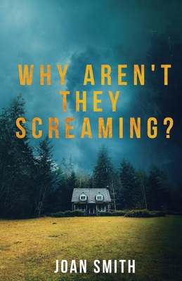Why Aren't They Screaming? 1912194805 Book Cover