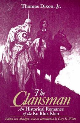 The Clansman: An Historical Romance of the Ku K... 0765606178 Book Cover