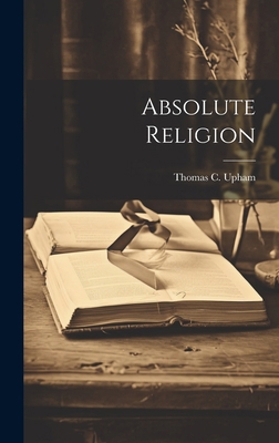 Absolute Religion 1020228458 Book Cover