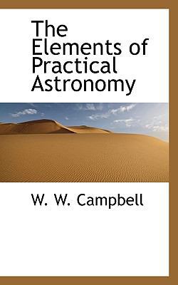 The Elements of Practical Astronomy 1117157318 Book Cover