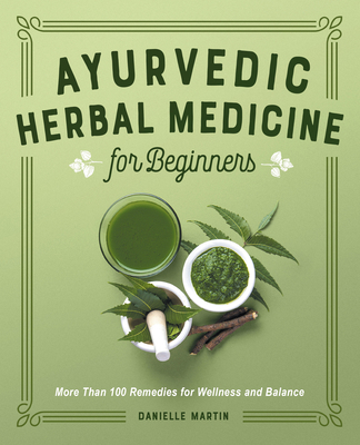 Ayurvedic Herbal Medicine for Beginners: More T... 1638070180 Book Cover