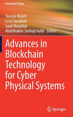 Advances in Blockchain Technology for Cyber Phy... 3030936457 Book Cover