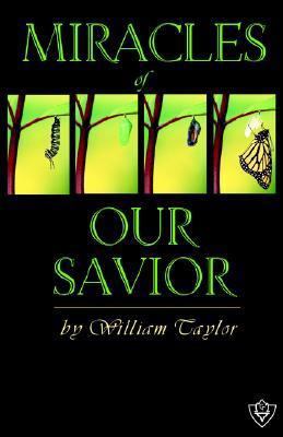 Miracles Of Our Savior 1584270721 Book Cover