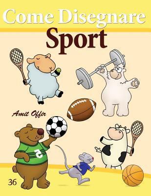 Come Disegnare: Sport: Disegno per Bambini: Imp... [Italian] 1494774151 Book Cover