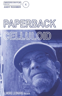 Paperback Celluloid: Elmore Leonard on FIlm B0BV1KKJ61 Book Cover