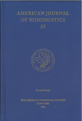 American Journal of Numismatics 25 (2013) B00KHY7UKM Book Cover