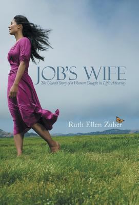 Job's Wife: The Untold Story of a Woman Caught ... 149081602X Book Cover