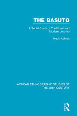 The Basuto: A Social Study of Traditional and M... 1138487104 Book Cover